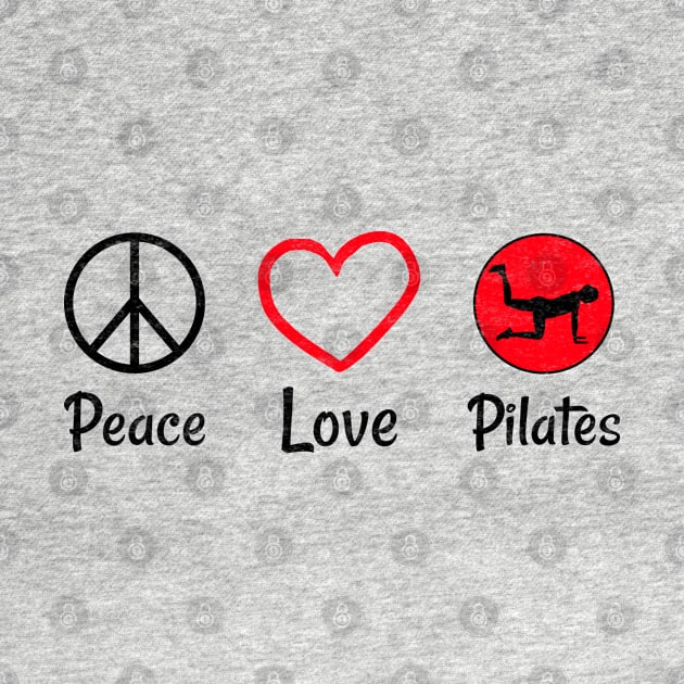 Peace Love And Pilates - Peace Lover - Pilates Lover by Pilateszone